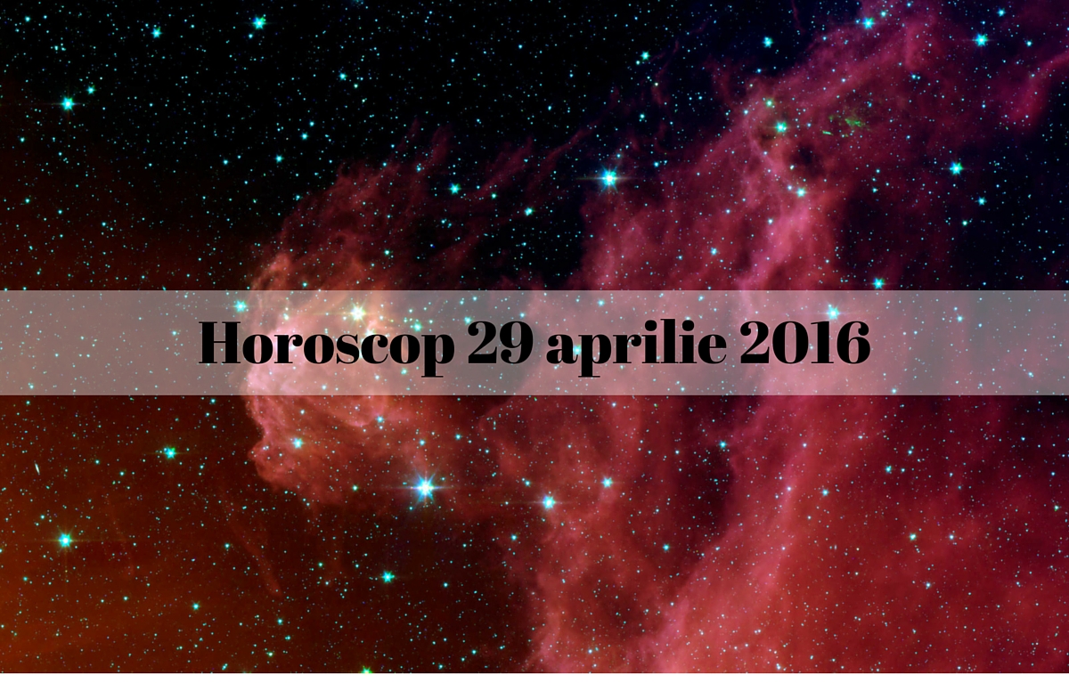 Horoscop 29 aprilie 2016. Ce au pregatit astrele pentru fiecare zodie in aceasta zi. Previziuni detaliate.