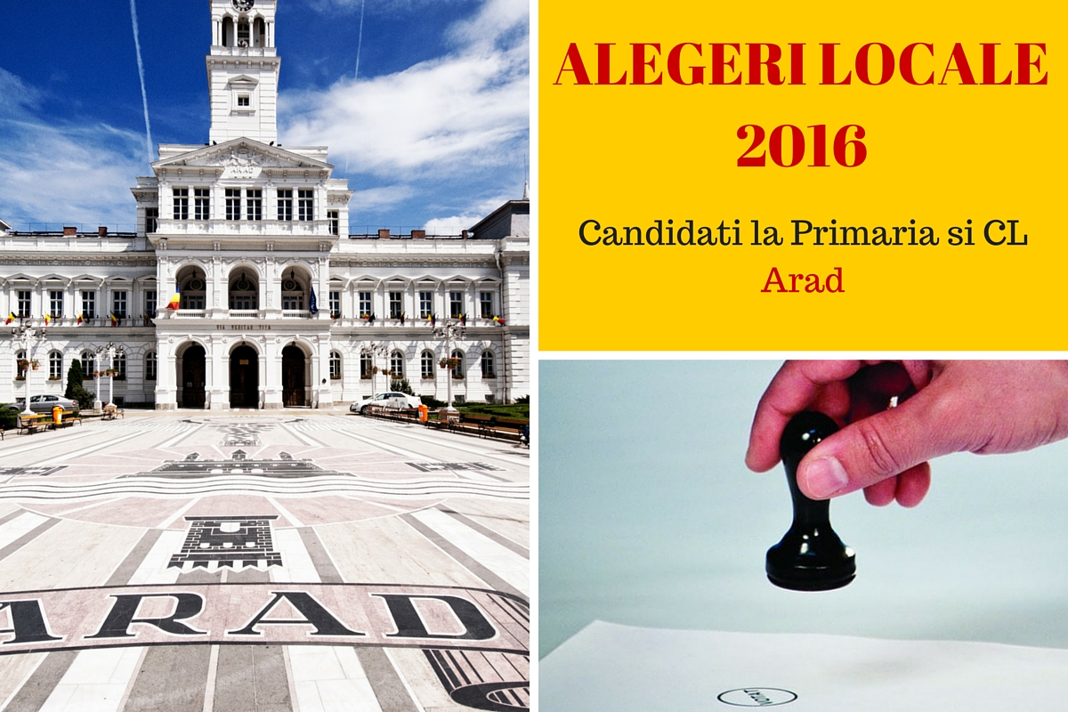 ALEGERI LOCALE 2016. Candidati Primaria Arad