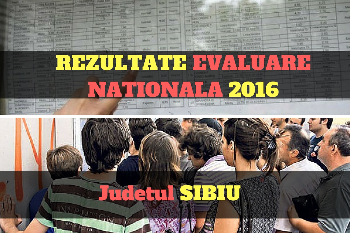 Rezultate Evaluare Nationala 2016 in judetul Sibiu. Edu.ro publica vineri, 1 iulie, notele obtinute de elevii de clasa a opta la evaluarea nationala.