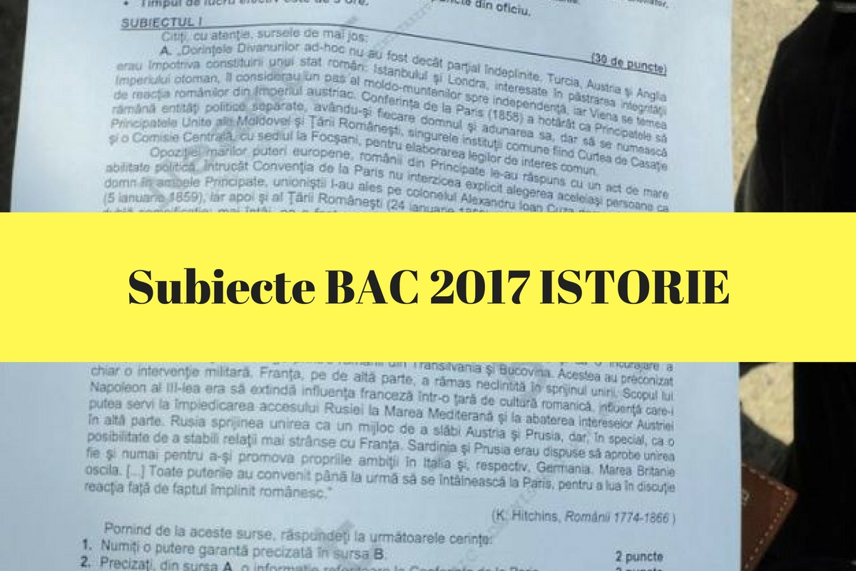Subiecte BAC 2017 istorie - Rezolvare și barem