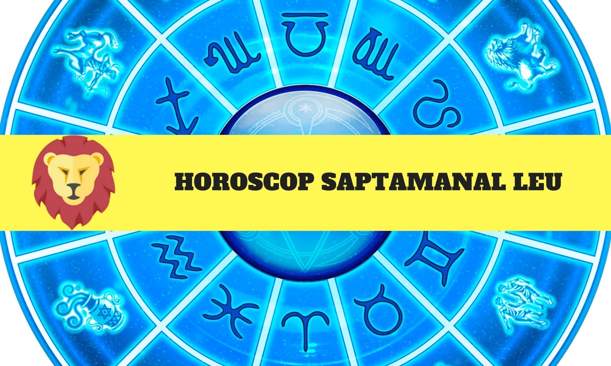 Horoscop săptămânal 26 martie – 1 aprilie 2018 Leu– Oana Hanganu
