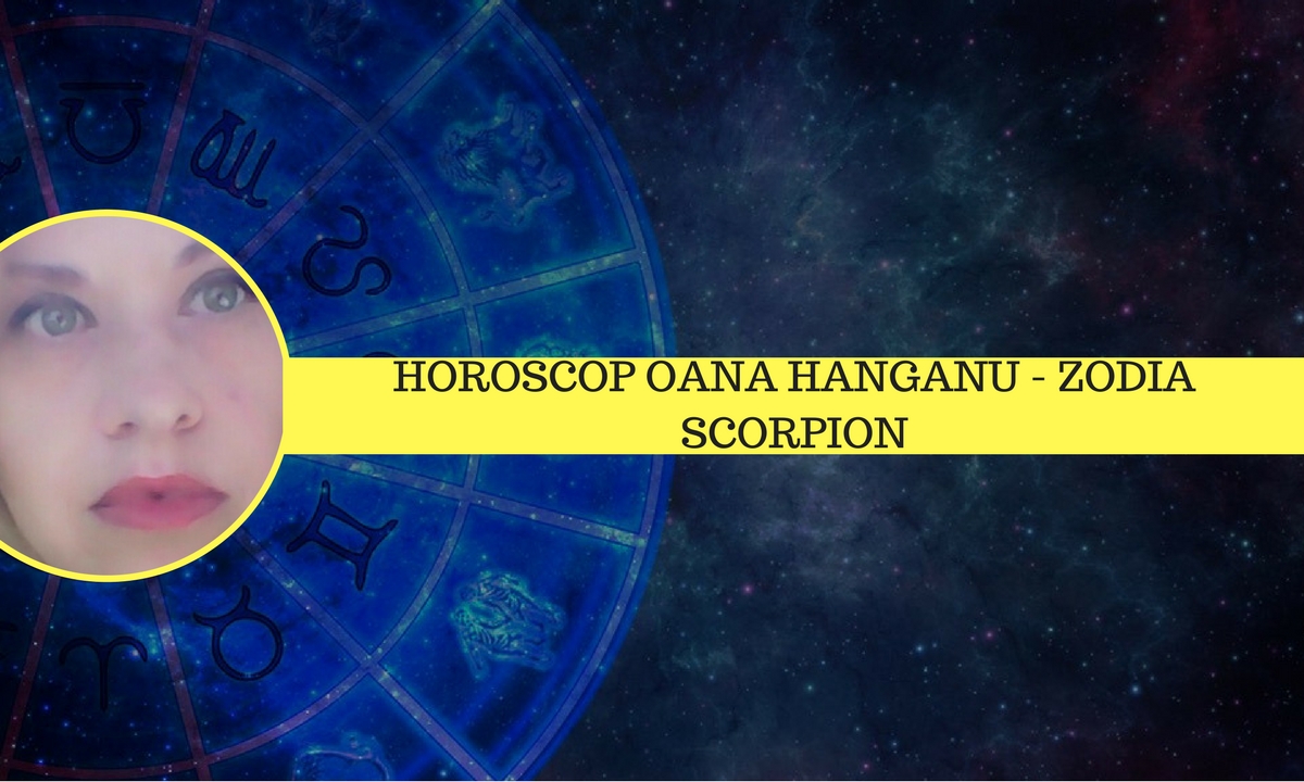 Horoscop săptămânal 23 – 29 aprilie 2018 Scorpion - Oana Hanganu