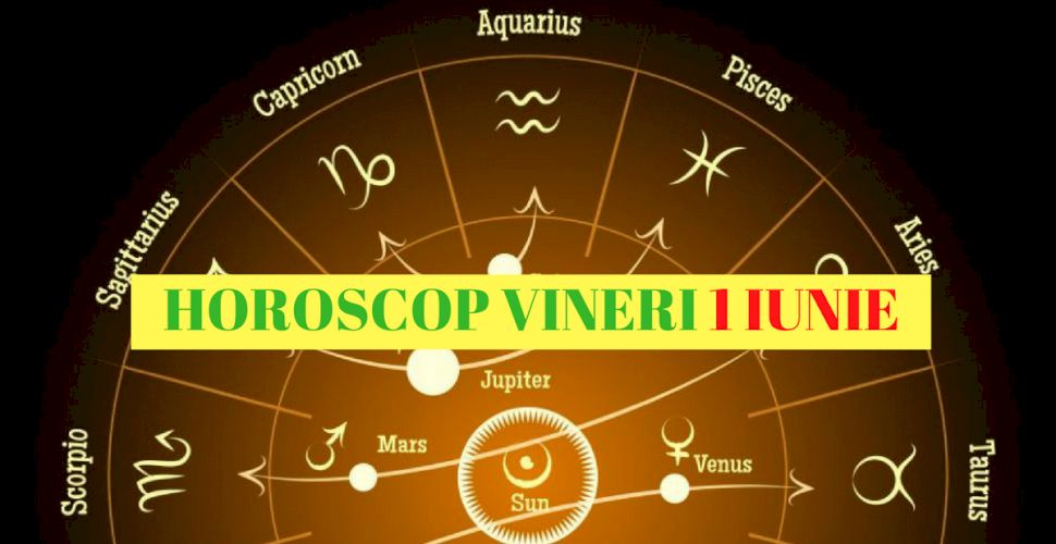 HOROSCOP 1 IUNIE. O zodie va primi un sfat foarte important!