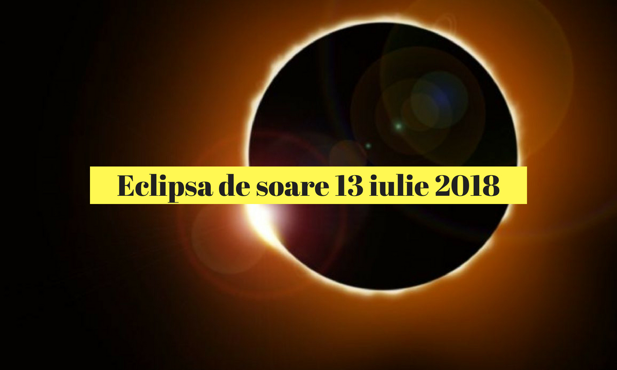 Eclipsa de soare 13 iulie 2018. Superstiții și prezicerea morții!
