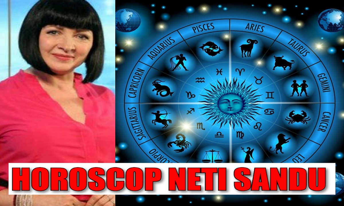 Horoscop Neti Sandu 30 iulie 2018