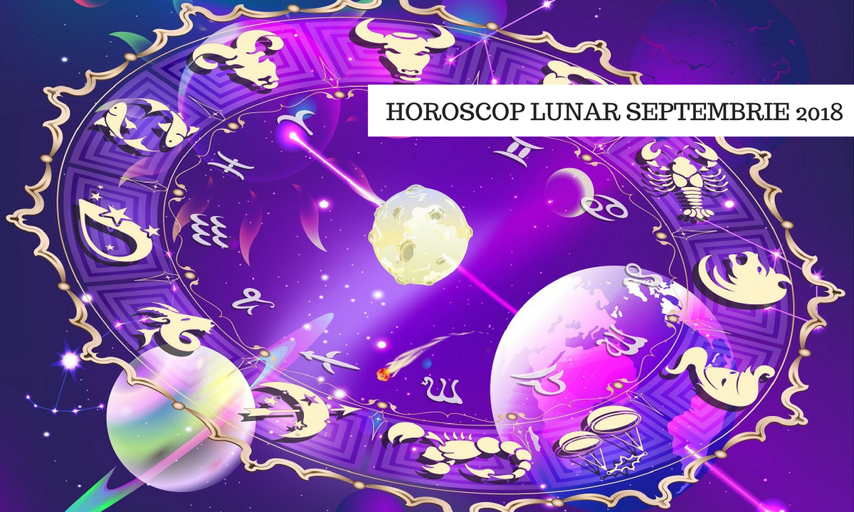 Horoscop lunar septembrie 2018: Ce zodie este vedeta lunii