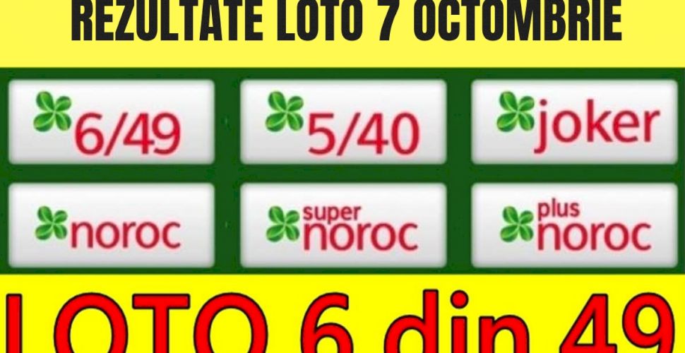 Rezultate Loto 7 Octombrie Ce Numere S Au Extras La Loto 6 49 Joker Si Celelalte