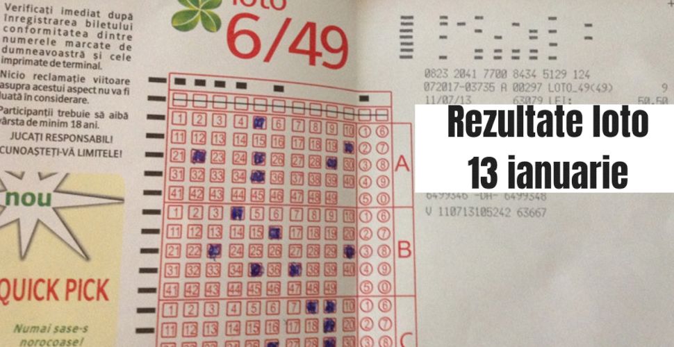 Update Rezultate Loto 13 Ianuarie 2019 Numere Extrase La Loto 6 49 Si Celelalte Jocuri