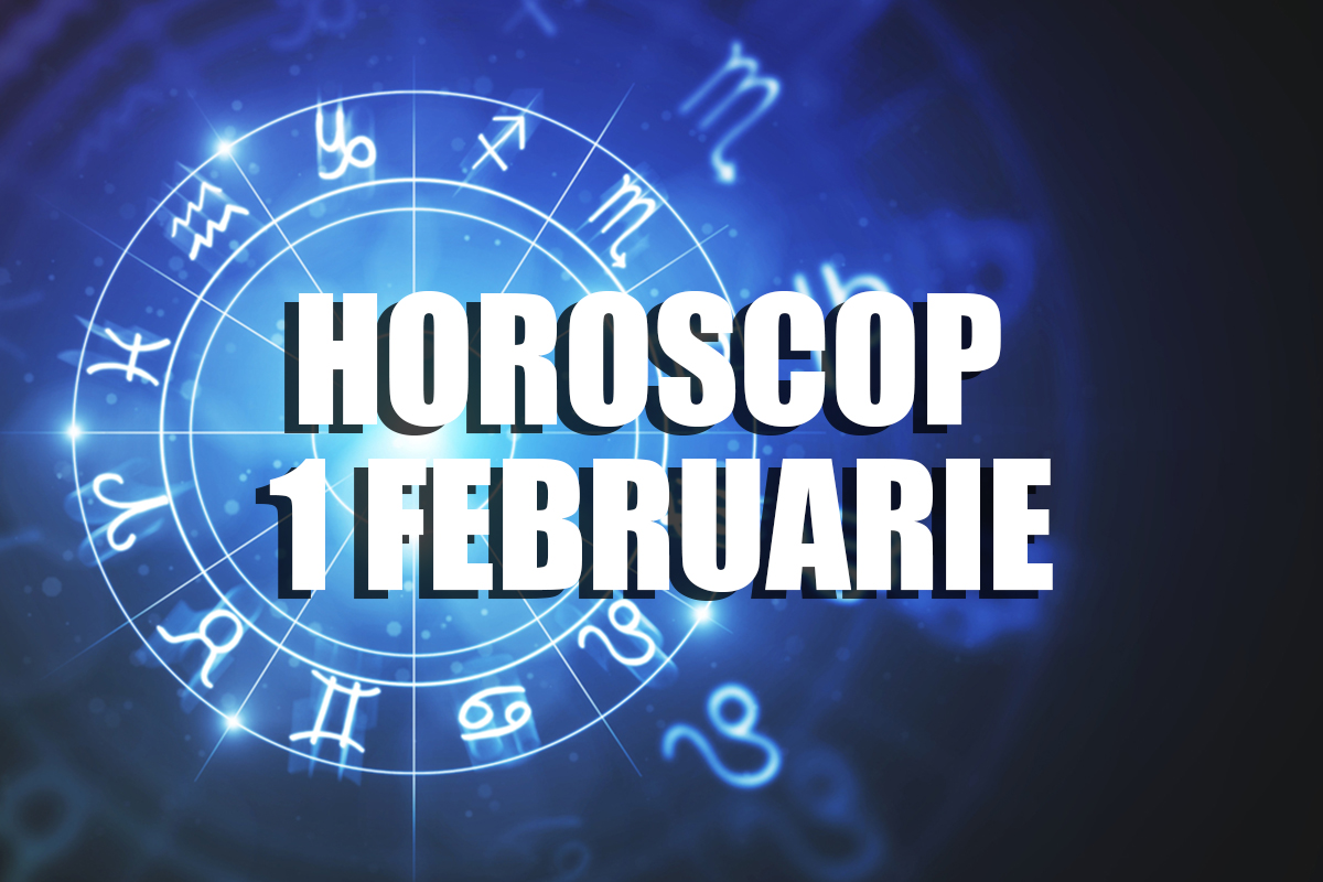 Horoscop 1 februarie 2019