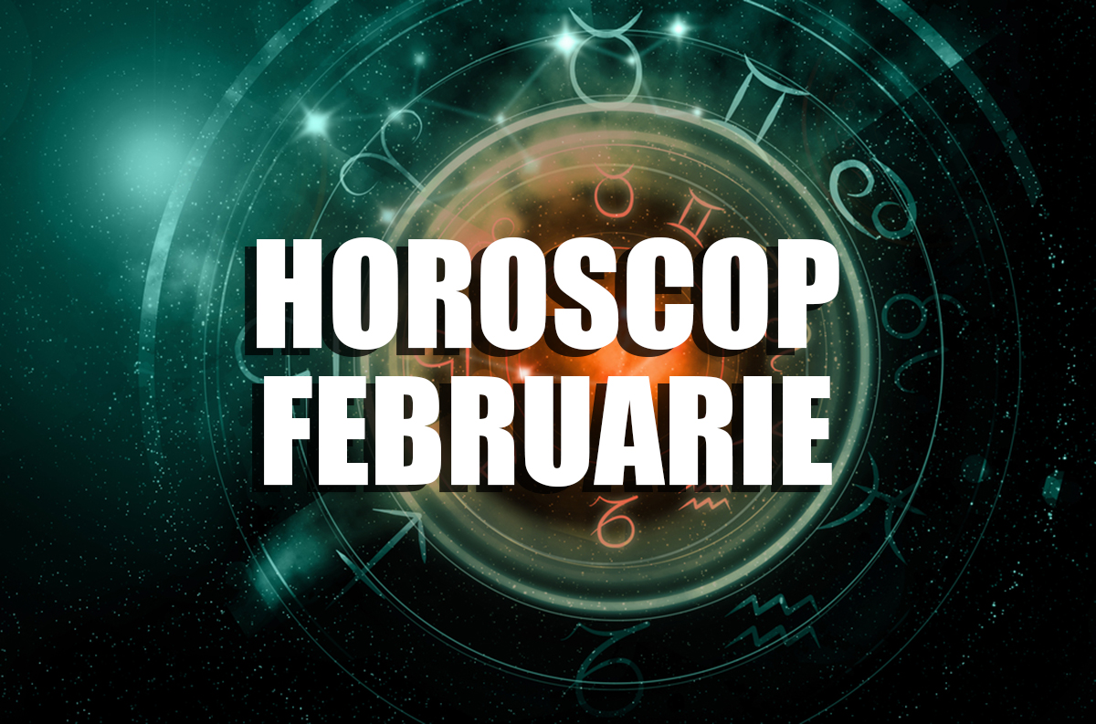 Horoscop februarie 2019