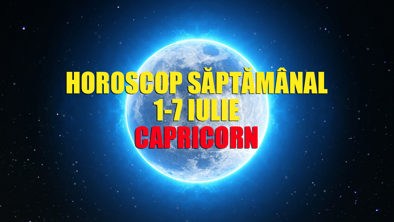 Horoscop Minerva saptamana 1-7 iulie 2019 CAPRICORN. Nu lăsa să îți scape o ocazie specială
