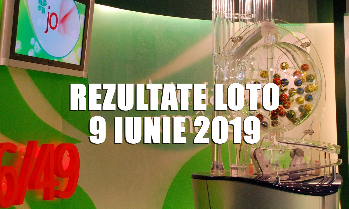 Rezultate loto 9 iunie 2019 - 6 din 49, Joker, Noroc, Noroc plus, Super noroc și 5/40