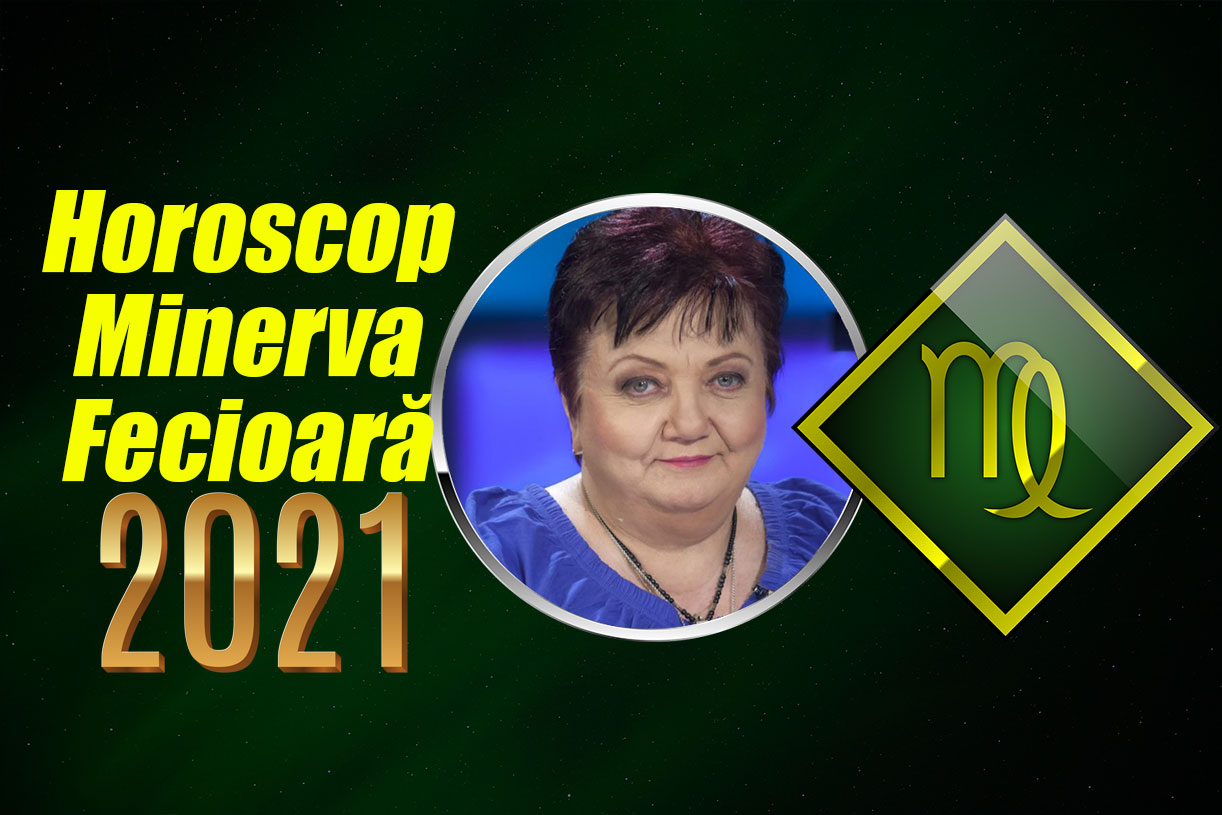 Horoscop Minerva 2021 Fecioară. Un an cu suișuri și coborâșuri